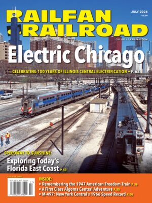 Railfan & Railroad July 2026