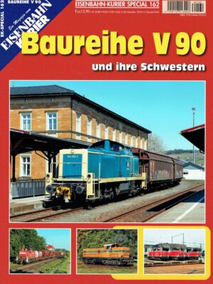 Eisenbahn Kurier Special 162 - Die Baureihe V 90