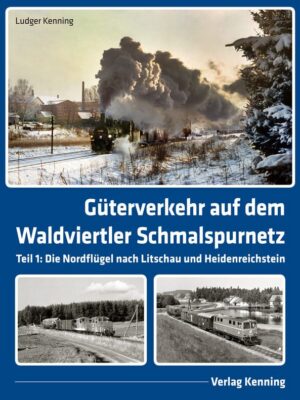 Güterverkehr auf dem Waldviertler Schmalspurnetz Teil 1