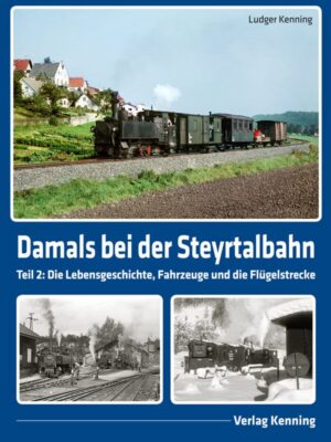 Damals bei der Steyrtalbahn Teil 2
