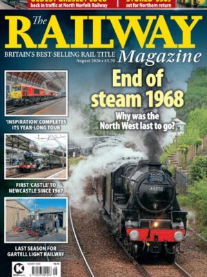 The Railway Magazine - August 2026