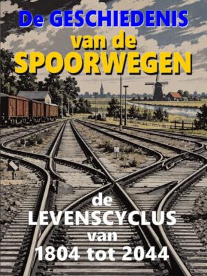De geschiedenis van de spoorwegen